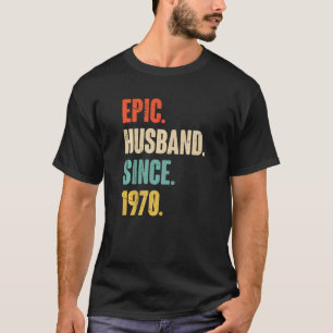 Epic Husband Seit 1970 52 Hochzeitstag T-Shirt