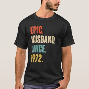 Epic Husband Seit 1972 50 Hochzeitstag F T-Shirt