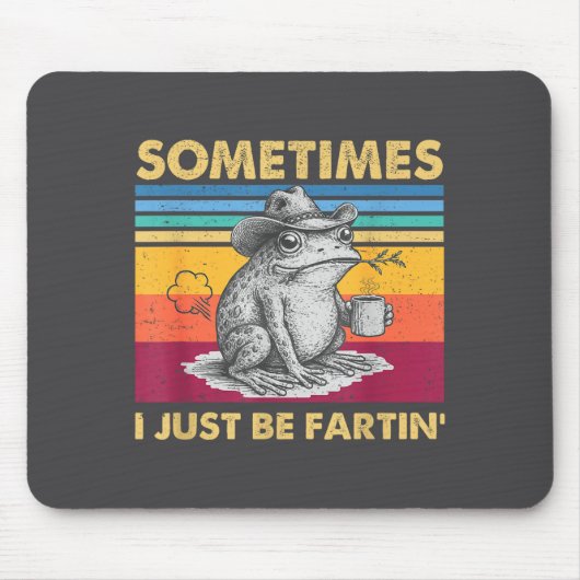 Epic I Fartin Sometimes Frog Just Unhinged Mousepad (Vorne)