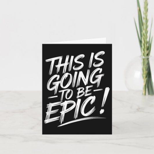 Epic Motivierend Zitat Das wird episch sein Karte (Vorderseite)