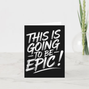 Epic Motivierend Zitat Das wird episch sein Karte