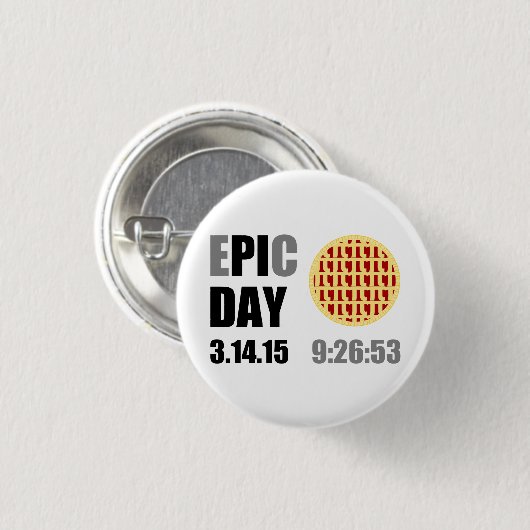 Epic Pi Day - E"PI"C DAY Button (Vorne & Hinten)