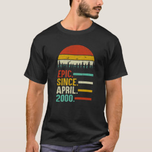 Epic Seit April 2000 20. Geburtstag 20 Jahre alt G T-Shirt