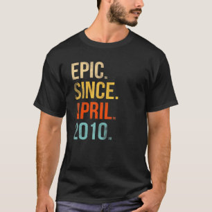 Epic Seit April 2010 12. Geburtstag 12 Jahre alt T-Shirt