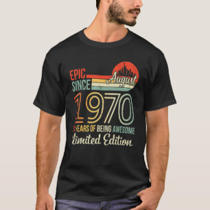 Epic seit August 1970 52 Jahre Phantastisch sein T-Shirt