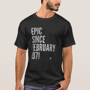 EPIC SEIT FEBRUAR 1971 51St Geburtstag T-Shirt