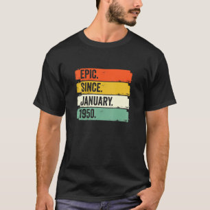 Epic Seit Januar 1950 72. Geburtstag 72 Jahre alt T-Shirt