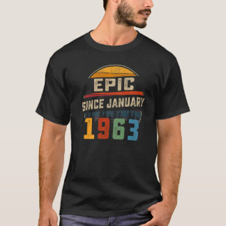 Epic Seit Januar 1963 60. Geburtstag 60 Jahre Ol T-Shirt