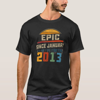 Epic Seit Januar 2013 10. Geburtstag 10 Jahre T-Shirt
