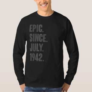 Epic Seit Juli 1942 80 Jahre alt 80. Geburtstag T-Shirt