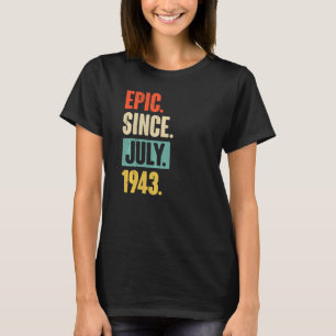 Epic Seit Juli 1943 79 Jahre alt 79. Geburtstag T-Shirt
