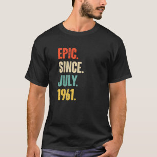 Epic Seit Juli 1961 61 Jahre 61 61. Geburtstag T-Shirt