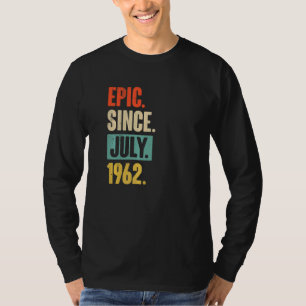Epic Seit Juli 1962 60 Jahre alt 60. Geburtstag T-Shirt
