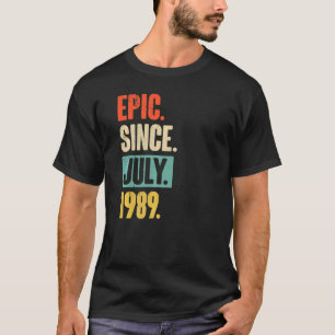 Epic Seit Juli 1989 33 Jahre alt 33. Geburtstag Gi T-Shirt