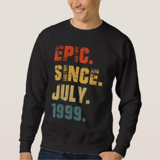Epic Seit Juli 1999 23. Geburtstag 23 Jahre alt Sweatshirt
