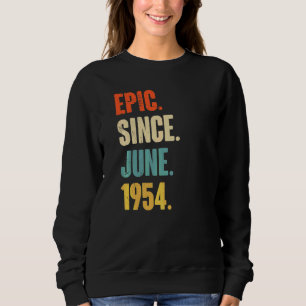 Epic Seit Juni 1954 68 Jahre alt 68. Geburtstag Sweatshirt