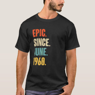 Epic Seit Juni 1960 62 Jahre alt 62. Geburtstag T-Shirt