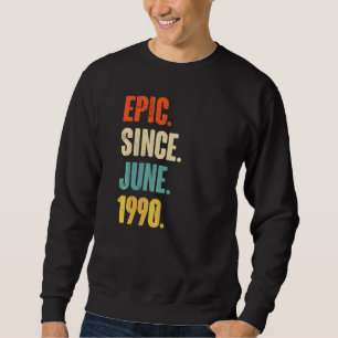 Epic Seit Juni 1990 32 Jahre alt 32. Geburtstag Sweatshirt