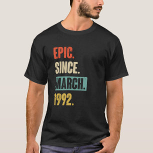 Epic Seit März 1992 Geburtstag 31. Dekoration T-Shirt