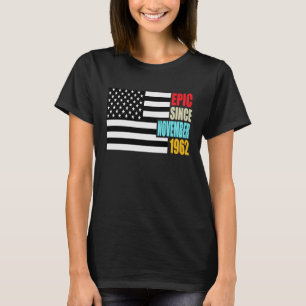 Epic Seit November 1961 Geburtstag Geschenk USA Fl T-Shirt