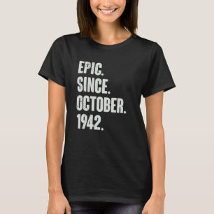 Epic Seit Oktober 1942 80 Jahre alt 80. Geburtstag T-Shirt