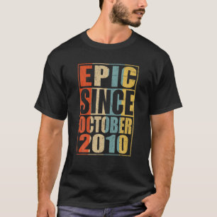 Epic Seit Oktober 2010 Funny 10 th Birthday Gesche T-Shirt