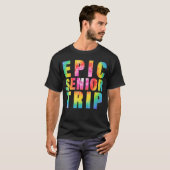 Epic Senior Trip 2023 Gefärbte Krawatte Matching C T-Shirt (Vorne ganz)