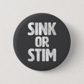 Epic Sink Stim Neurodivergent Normalize Autism Sti Button (Vorderseite)