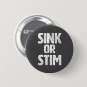 Epic Sink Stim Neurodivergent Normalize Autism Sti Button (Vorne & Hinten)