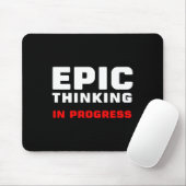 Epic Thinking In Progress Big Ideas Introvert Game Mousepad (Mit Mouse)