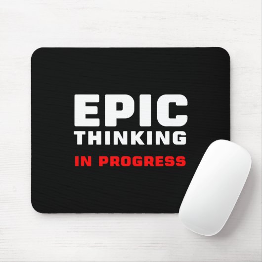 Epic Thinking In Progress Big Ideas Introvert Game Mousepad (Mit Mouse)
