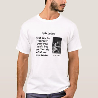 Epictetus, tun, was Sie müssen T-Shirt