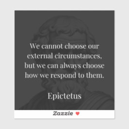 Epictetus Weisheit: Ermächtigung durch Reaktion Aufkleber