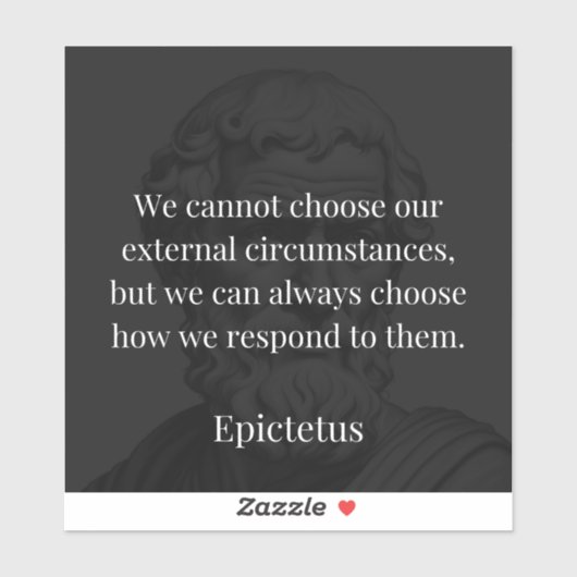 Epictetus Weisheit: Ermächtigung durch Reaktion Aufkleber (Blatt)