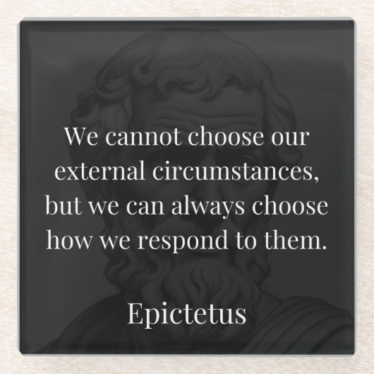 Epictetus Weisheit: Ermächtigung durch Reaktion Glasuntersetzer (Vorderseite)