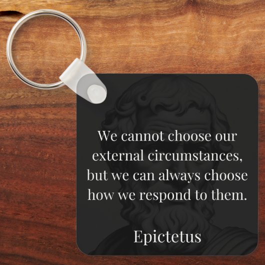 Epictetus Weisheit: Ermächtigung durch Reaktion Schlüsselanhänger (Vorderseite)
