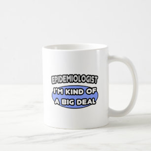 Epidemiologe... ein großer Deal Kaffeetasse
