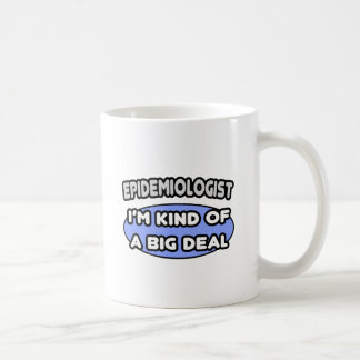 Epidemiologe... ein großer Deal Kaffeetasse