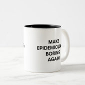 Epidemiologin Gift Make Epidemiology wieder langwe Zweifarbige Tasse (VorderseiteRechts)