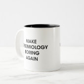 Epidemiologin Gift Make Epidemiology wieder langwe Zweifarbige Tasse (Vorderseite Links)