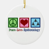 Epidemiologin Peace Liebe Epidemiology Keramik Ornament (Vorne)