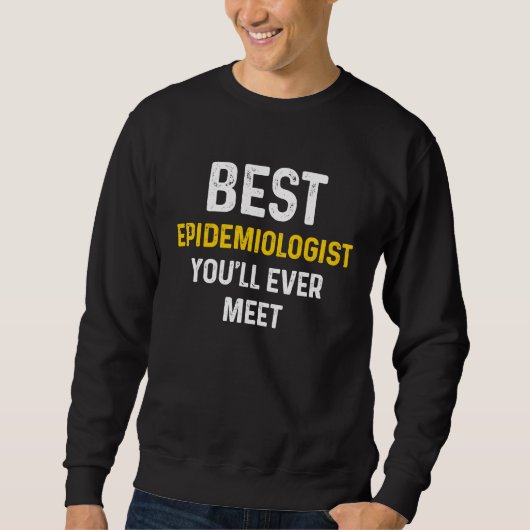 Epidemiologist Epidemiology Student Graduate Sweatshirt (Vorderseite)