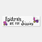 Epidurals sind für Weichlinge Autoaufkleber (Vorne)