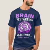 Epilepsie Awareness Funny Brain Neustart Bitte T-Shirt (Vorderseite)