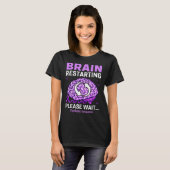 Epilepsie Awareness Funny Brain Neustart Bitte W T-Shirt (Vorne ganz)