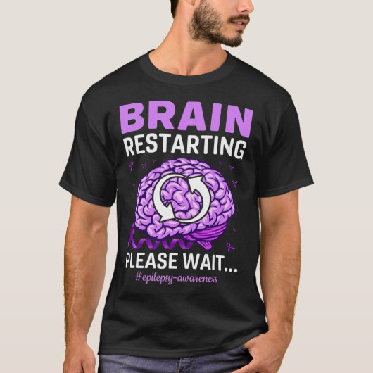 Epilepsie Awareness Funny Brain Neustart Bitte W T-Shirt (Vorderseite)