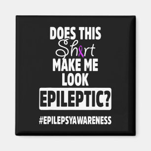 Epilepsie Awareness Look Epileptic Warrior Survivo Magnet