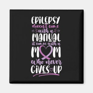 Epilepsie Awareness Mama kommt nicht mit einem Han Magnet