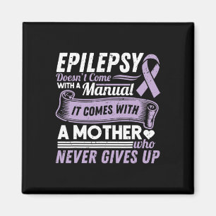 Epilepsie Awareness Mama kommt nicht mit einem Han Magnet