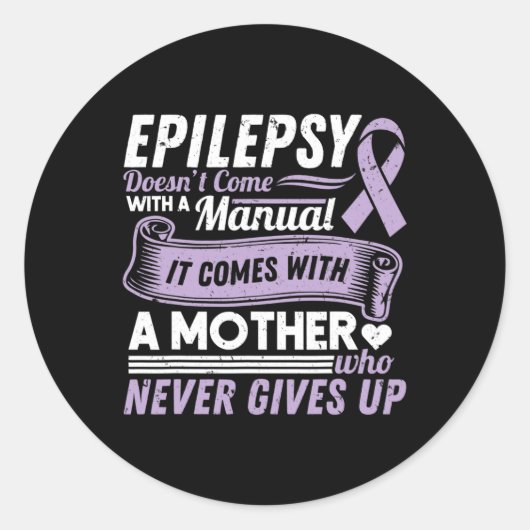 Epilepsie Awareness Mama kommt nicht mit einem Han Runder Aufkleber (Vorderseite)
